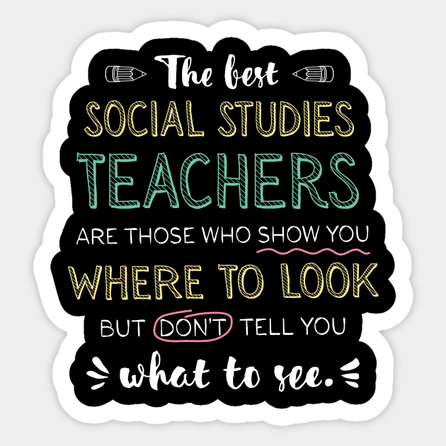 The best Social Studies Teachers Appreciation Gifts - Quote Show you where to look Sticker by BetterManufaktur